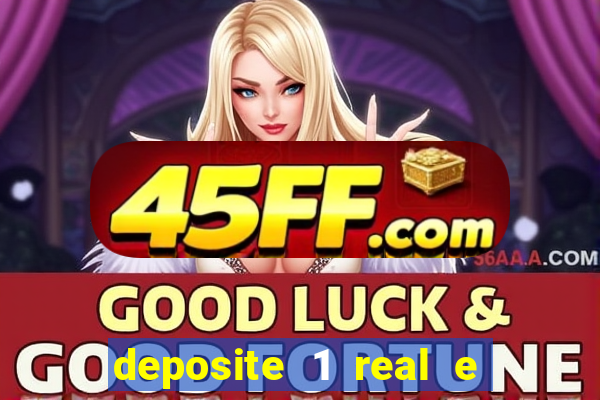 deposite 1 real e ganhe 20